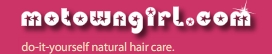 motown girl - do it yourself natural hair care